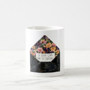 Blumenumschlag Sei deine eigene Art von Schönheit Kaffeetasse