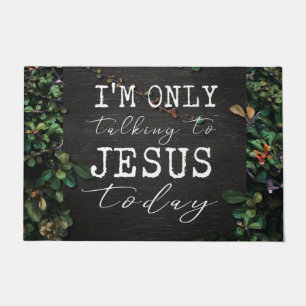 Blumig Ich rede heute nur mit Jesus Fußmatte