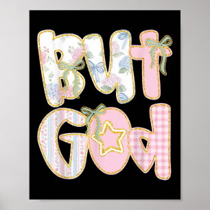 Blumige Aber Gott Kokette Schleife Jesus Bibelvers Poster
