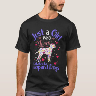 Blumiger Hund Nur Ein Mädchen Das Catahoula Leopar T-Shirt