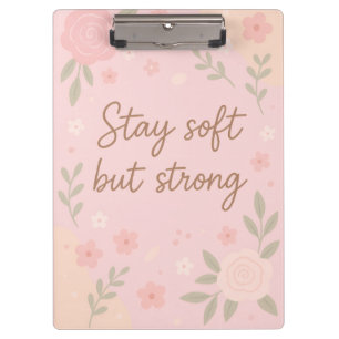 Blumiges rosa Inspirationszitat – Bleib sanft Klemmbrett