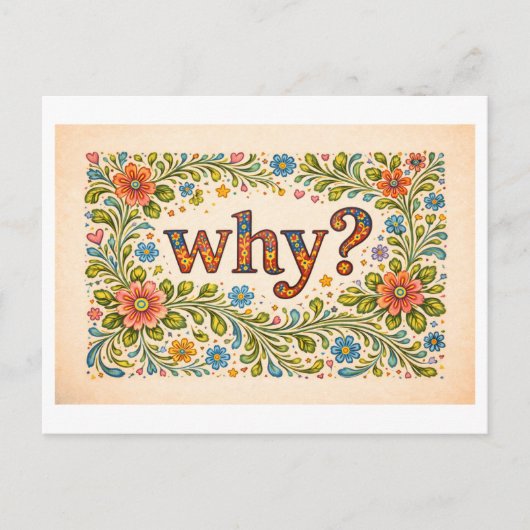 Blumiges "Warum?" Postkarte (Vorderseite)