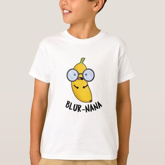 Blur-nana Funny Banana Pun T-Shirt (Vorderseite)
