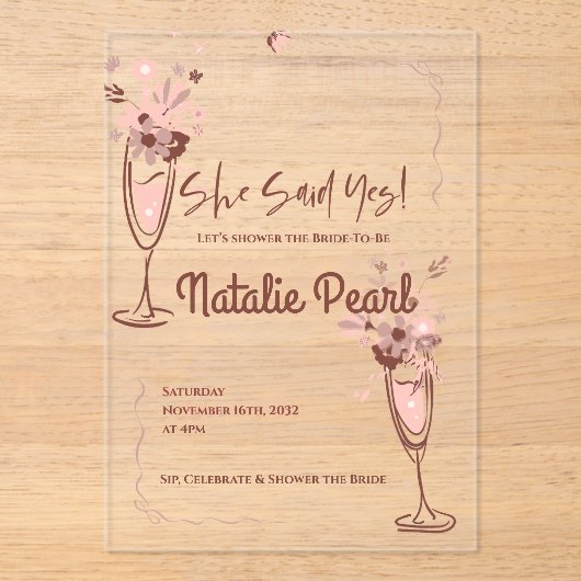 Blush Floral Champagne She Said Yes Bridal Shower Acryleinladungen (Vorderseite)