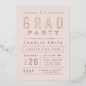 Blush Modern Simple Typografy Graduation Party Folieneinladung (Vorderseite)
