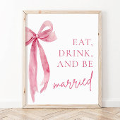 Blush Pink Bow essen Drink und Verheiratet signier Poster