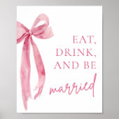 Blush Pink Bow essen Drink und Verheiratet signier Poster (Vorne)
