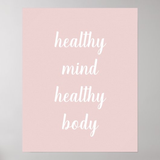 Blush Pink Gesunde Geist Gesundes Körperposter Poster (Vorne)