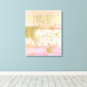 Blush Pink Gold Glam Wasserfarbe Hallo schön Leinwanddruck (Insitu (Holzboden))