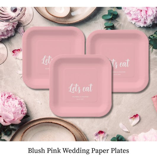 Blush Pink Let's eat Wedding  Pappteller