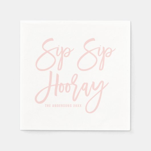 Blush Pink Sip Sip Hooray Hand Buchstaben Serviette (Vorderseite)