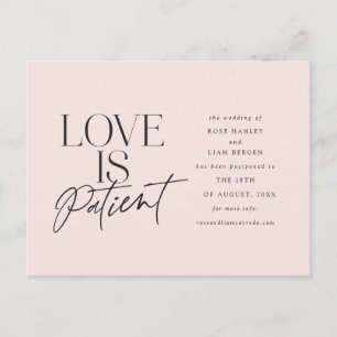 Blush-Script-Liebe ist Patient Ändern des Datums Postkarte