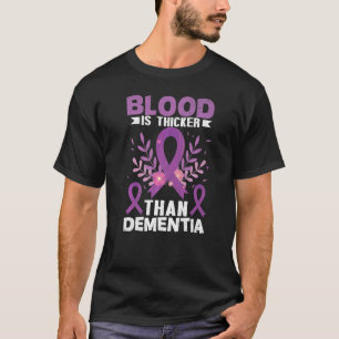 Blut ist dicker als Demenz Alzheimer's Awarene T-Shirt