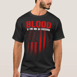 Blut ist die Tinte der Freiheit T-Shirt