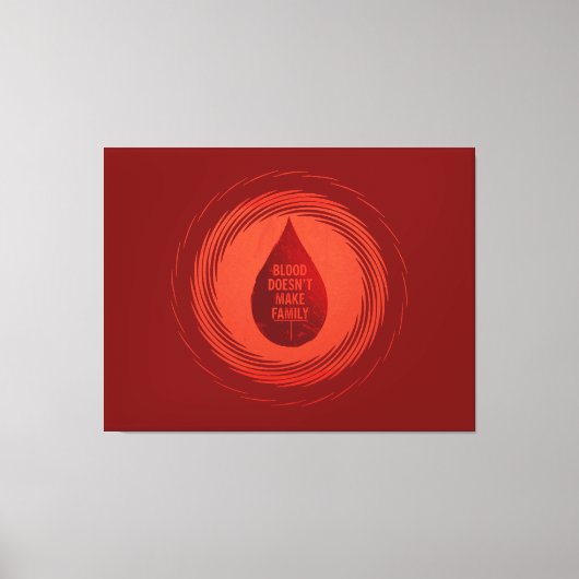 Blut macht keine Familie Leinwanddruck (Vorderseite)