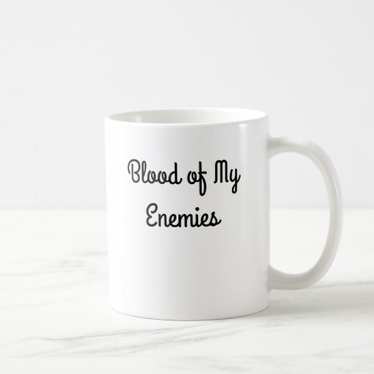 Blut meiner Feind-Kaffeetasse Kaffeetasse (Rechts)