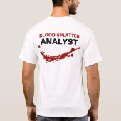 Blut-Spritzer-Analytiker T-Shirt (Rückseite)