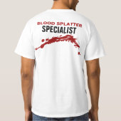 Blut-Spritzer-Spezialist T-Shirt (Rückseite)