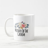 Blütenmütterliche Blume Funny Mother of the Groom Kaffeetasse (Links)