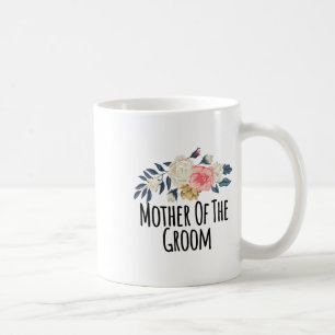 Blütenmütterliche Blume Funny Mother of the Groom  Kaffeetasse