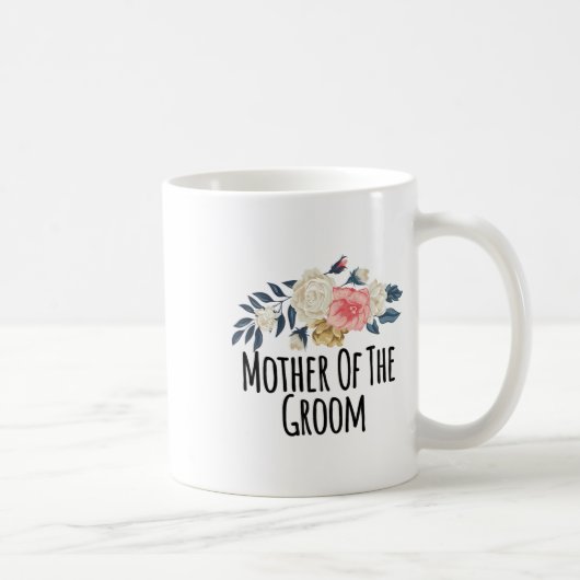 Blütenmütterliche Blume Funny Mother of the Groom Kaffeetasse (Rechts)