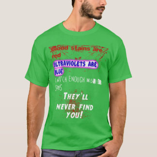 Blutflecken sind rot Ultraviolette blau sie werden T-Shirt