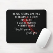 Blutflecken sind rot, UV-Licht blau Mousepad (Mit Mouse)