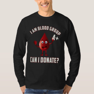 Blutgruppe A positiver Blutspendetag Leben retten T-Shirt