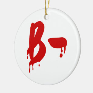 Blutgruppe B- Negativ #Horror Krankenhaus Keramik Ornament
