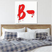 Blutgruppe B - Negative #Horror Hospital Leinwanddruck (Insitu (Schlafzimmer))
