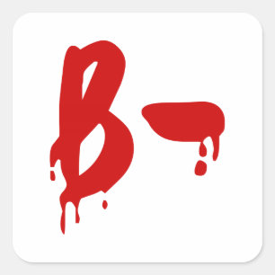 Blutgruppe B - Negative #Horror Hospital Quadratischer Aufkleber