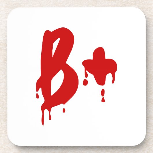 Blutgruppe B+ Positiv #Horror Hospital Getränkeuntersetzer (Vorderseite)