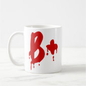 Blutgruppe B+ Positiv #Horror Hospital Kaffeetasse (Links)