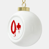 Blutgruppe O+ Positiv #Horror Hospital Keramik Kugel-Ornament (Rechts)