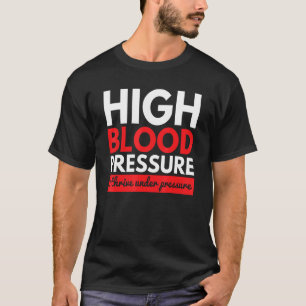 Bluthochdruck Bluthochdruck T-Shirt