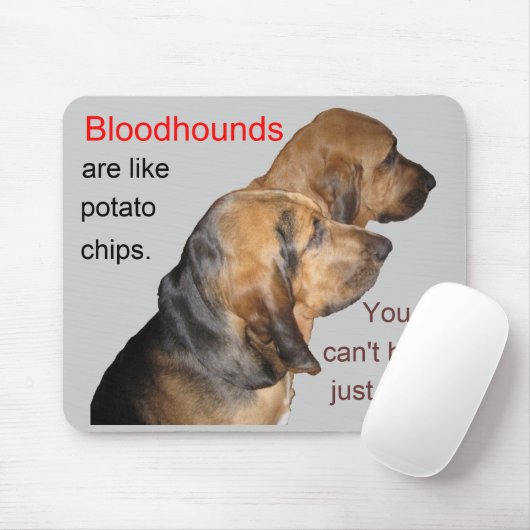 Bluthunde, sind wie, Kartoffelchips… Mousepad (Mit Mouse)