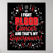 Blutkrebs-Bewusstseinsgeschenk für Krebskämpfer Poster (Vorne)