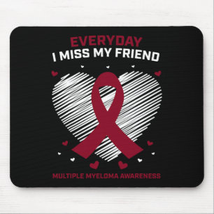 Blutkrebs Ich vermisse meinen Freund Multiples Mye Mousepad