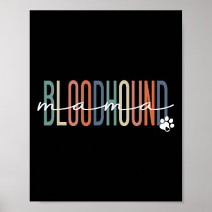 Blutschwund Mama Blood Hound Hund Mama Muttertag Poster