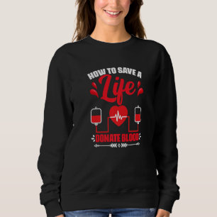 Blutspende Phlebotomist Blutspende Blut tun Sweatshirt