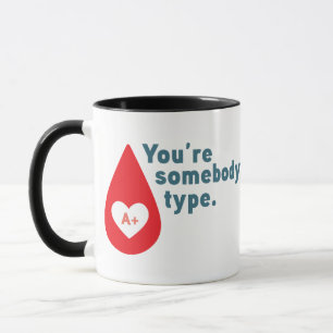 Blutspende Typ A RH+ - Sie sind jemandes Typ Tasse