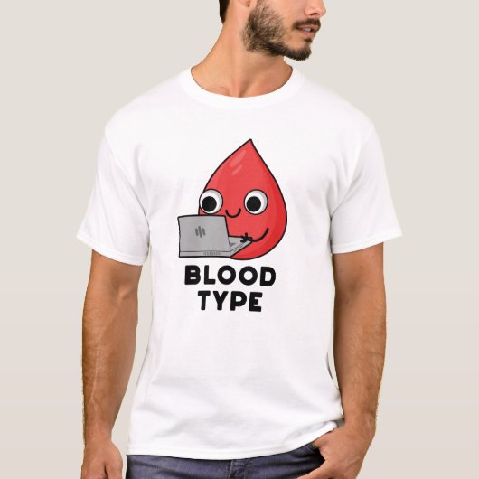 Bluttyp Funny Blood Drop Pun T-Shirt (Vorderseite)