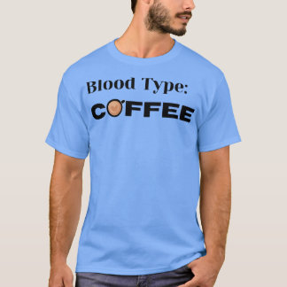 Bluttyp Kaffee Funny Coffee Lover Design T-Shirt