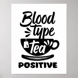 Bluttyp Tee Positive Funny Tee Lover Puns Poster