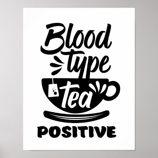 Bluttyp Tee Positive Funny Tee Lover Puns Poster (Vorne)
