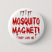 Blutvergießen Moskito Magnet sie Liebe mir Button (Vorderseite)