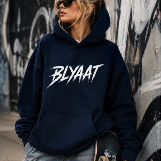BLYAAT Streetwear Hoodie
