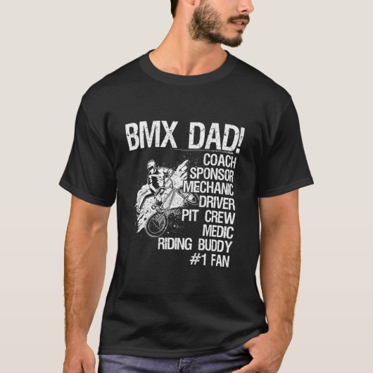 Bmx Dad Coach Sponsor Mechanic Driver (on back) T-Shirt (Vorderseite)