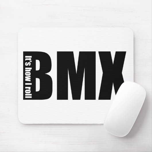 BMX - Es ist, wie ich rolle Mousepad (Mit Mouse)