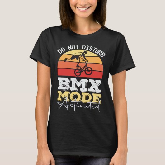 BMX-Modus Nicht stören BMX-Stunts Fahrrad Motocros T-Shirt (Vorderseite)